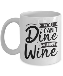 You can't dine without Wine