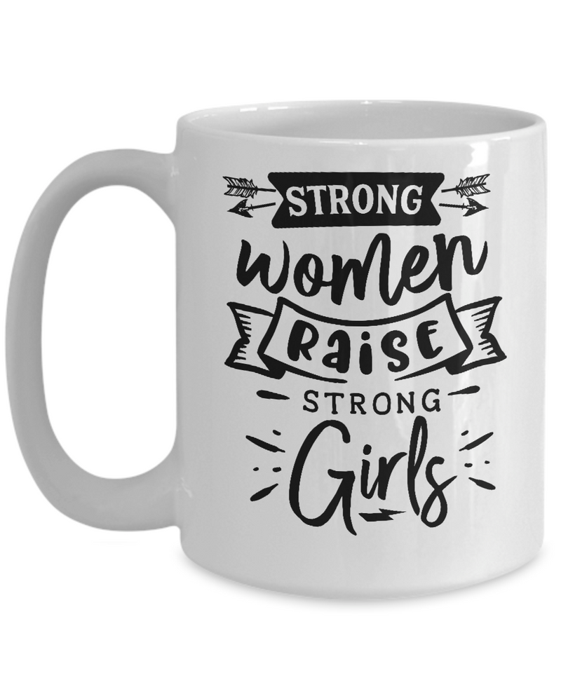 Strong Women Raise White Mug