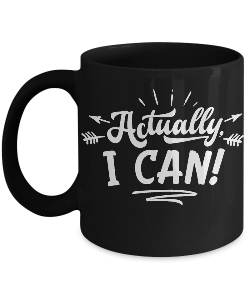 Actually I Can Black Mug