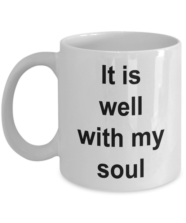 It is Well with My Soul Coffee Mug