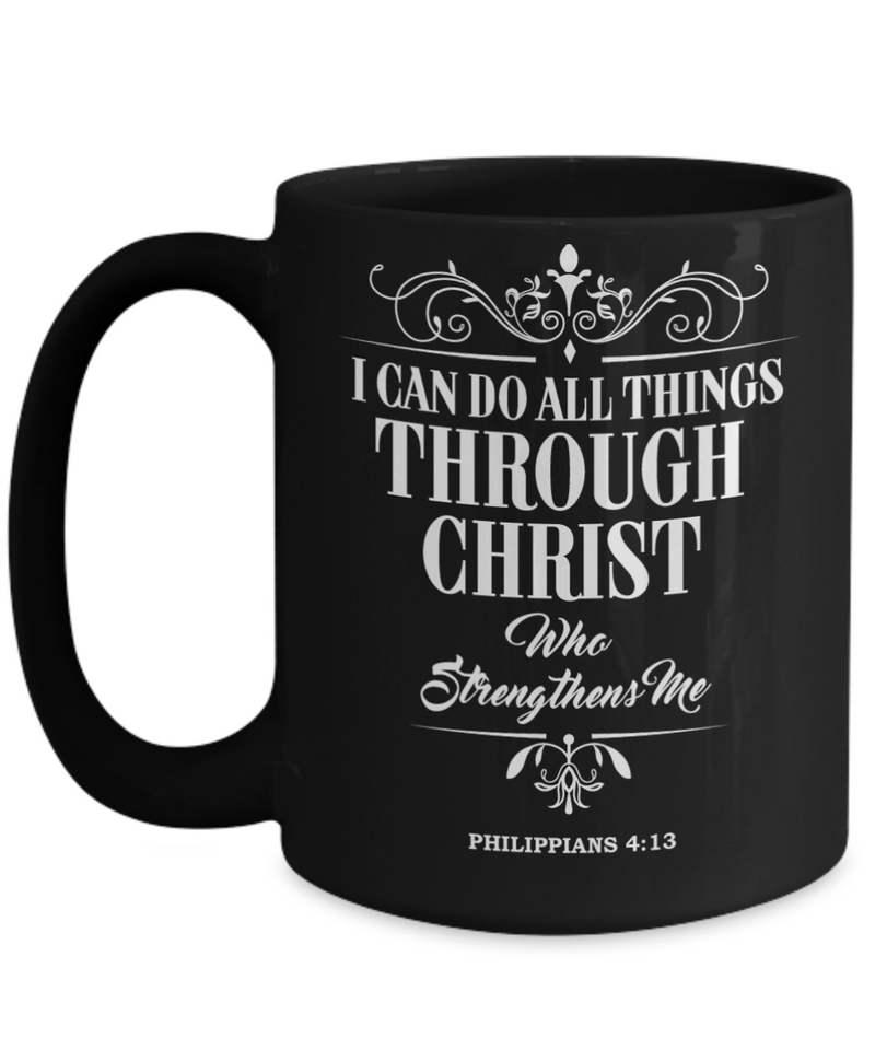 I can do all things through Christ - Black Mug