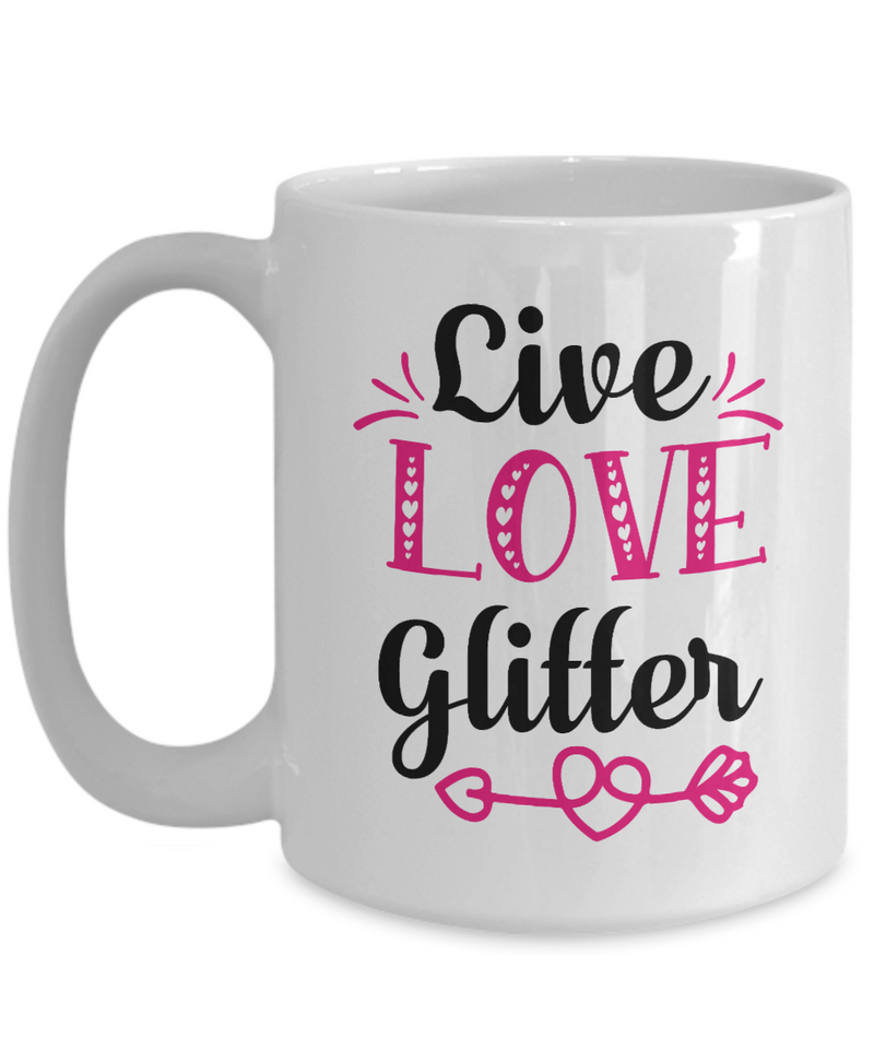 Live Love Glitter Coffee Mug, Gift for Coffee Lover