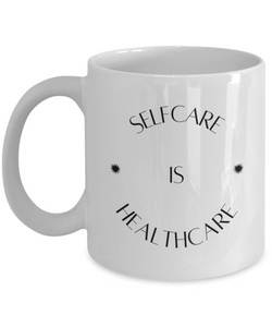 Selfcare is Healthcare Coffee Mug- 1