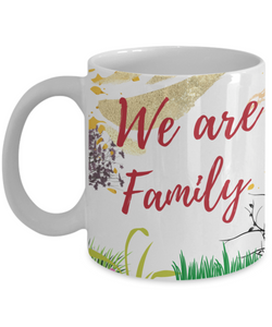 We Are Family Coffee Mug, Gift for Coffee Lovers