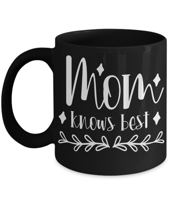 Mom Knows Best Coffee Mug