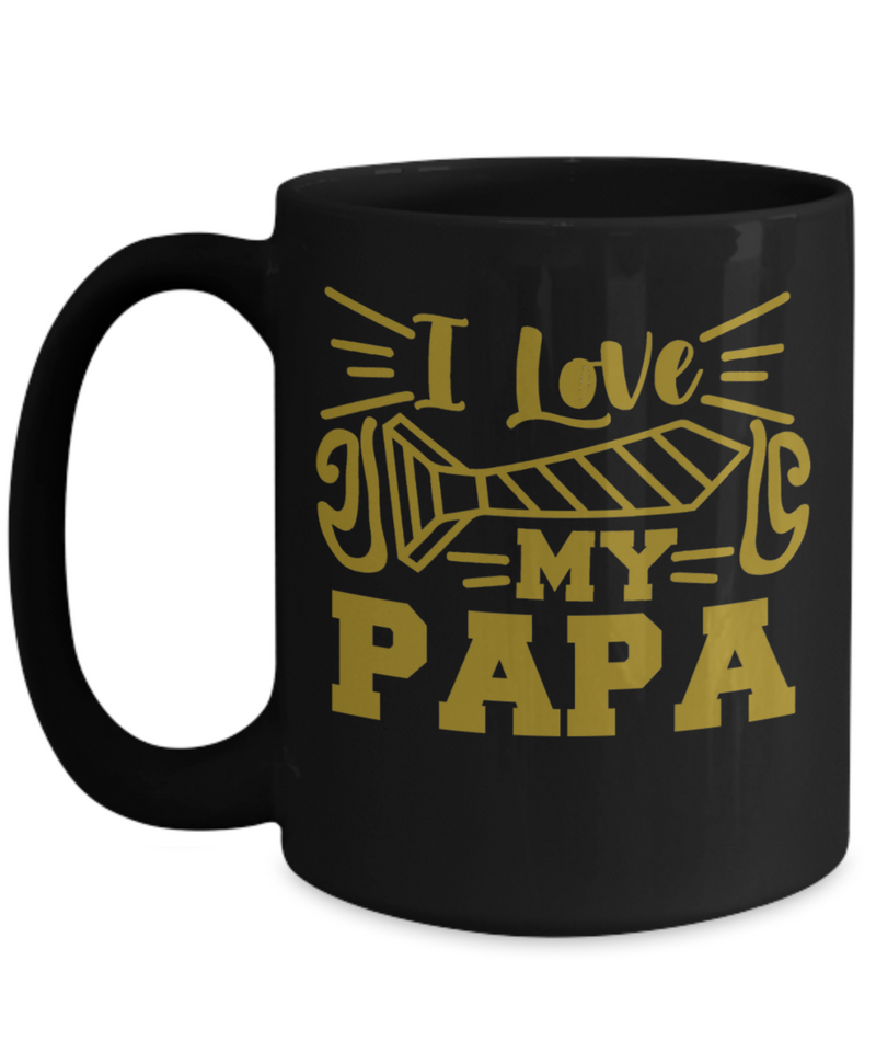 I Love My Papa Black Coffee Mug, Great Gift for Papa