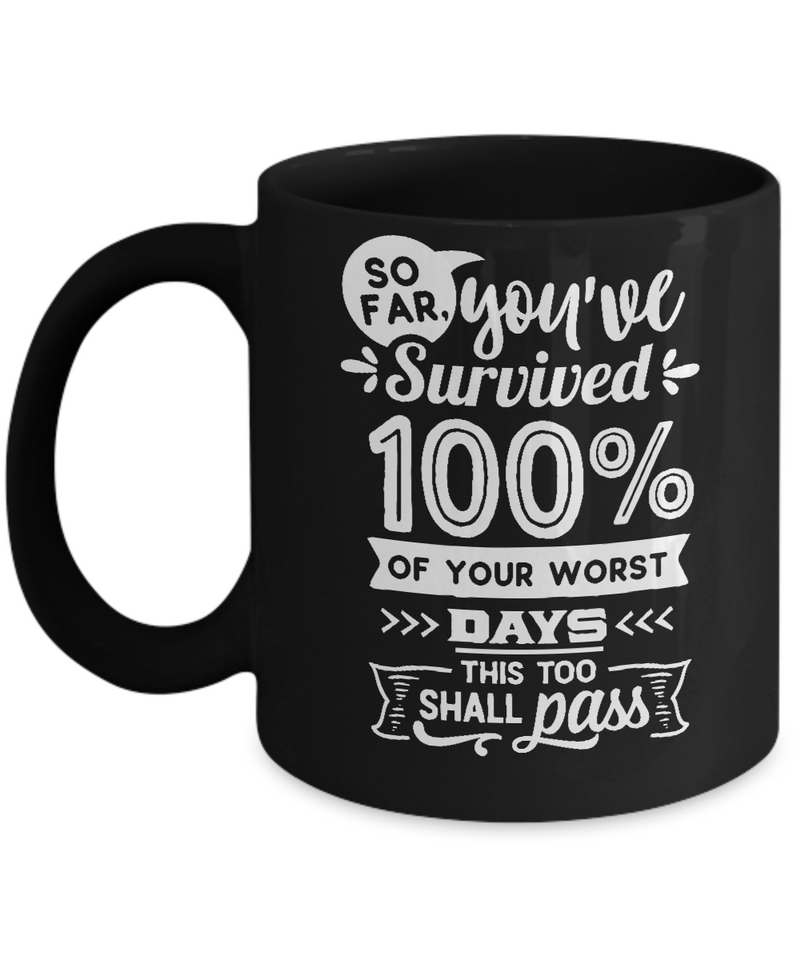 So Far You've Survived Black Mug