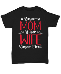 Super Mom, Super Wife T-shirt