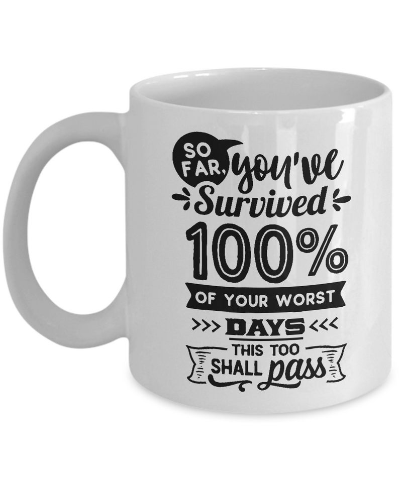 So Far You've Survived White Mug