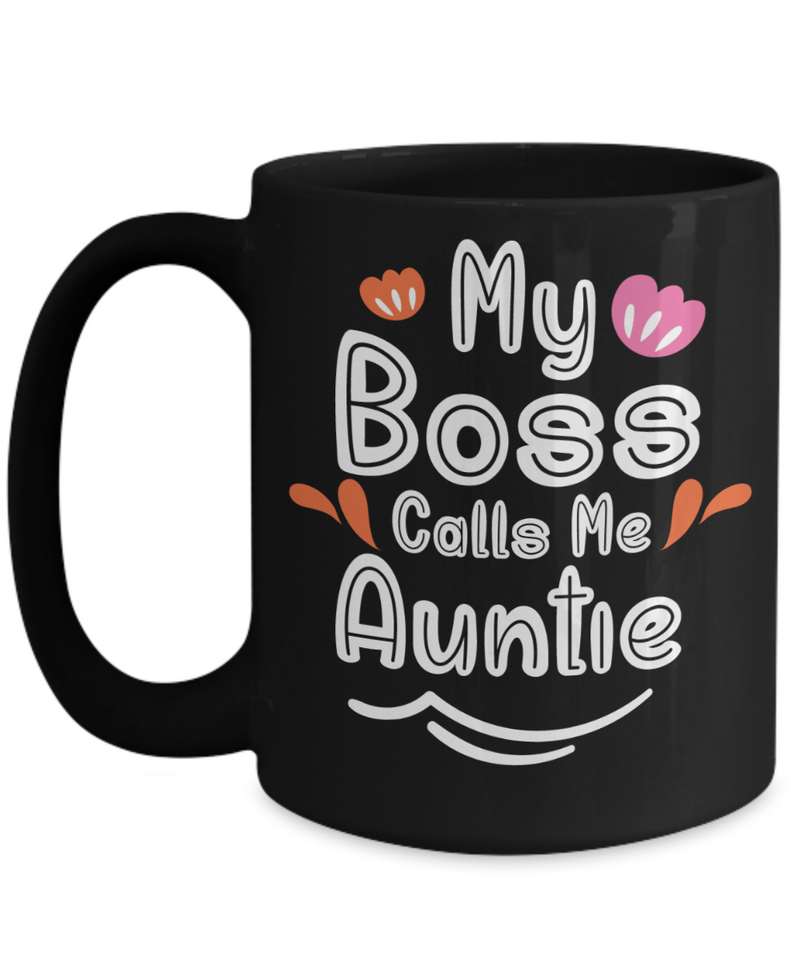 My Boss Calls Me Auntie Coffee Mug