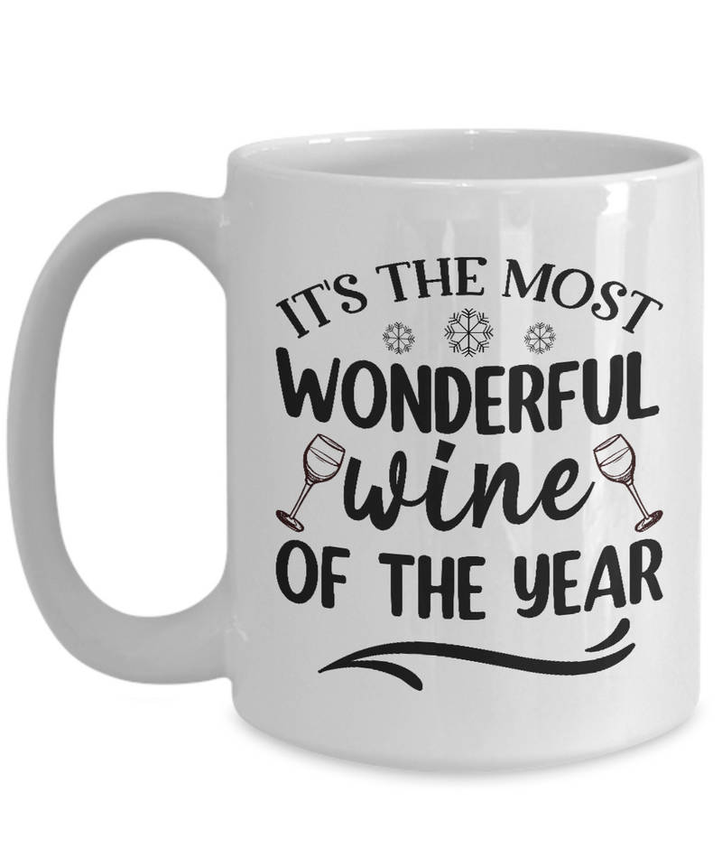 It's the Most Wonderful Wine of the Year White Mug