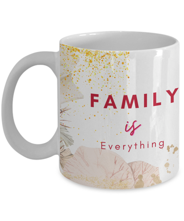Family is Everything Mug