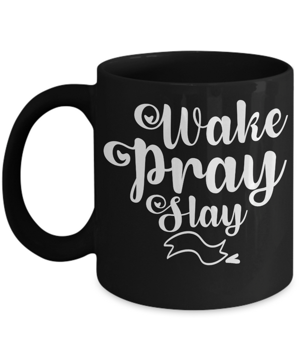 Wake Pray Slay Coffee Mug