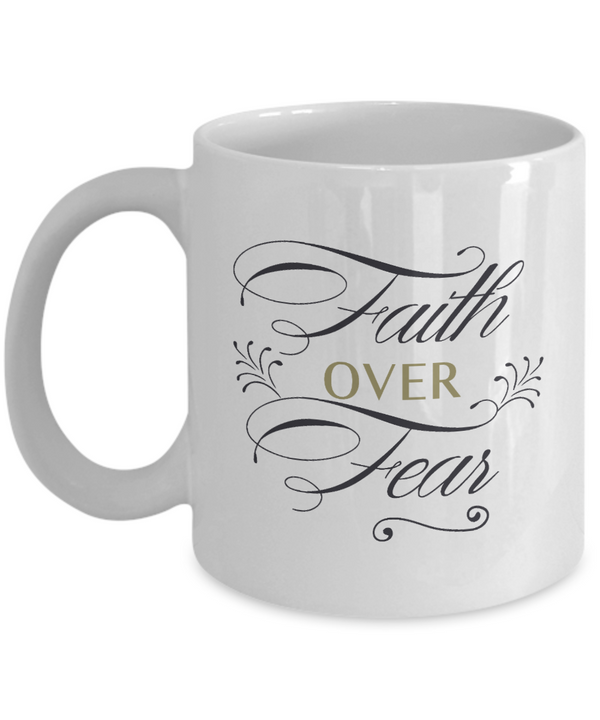 Faith Over Fear Coffee Mug