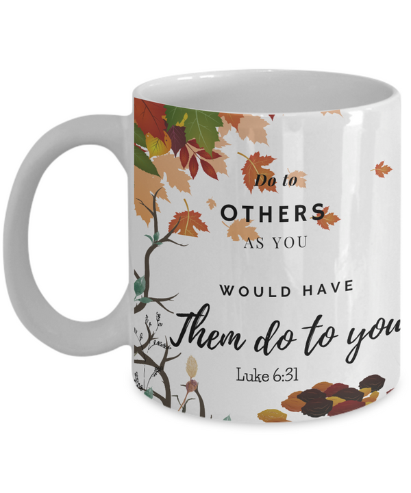 Luke 6:31 Scripture Coffee Mug