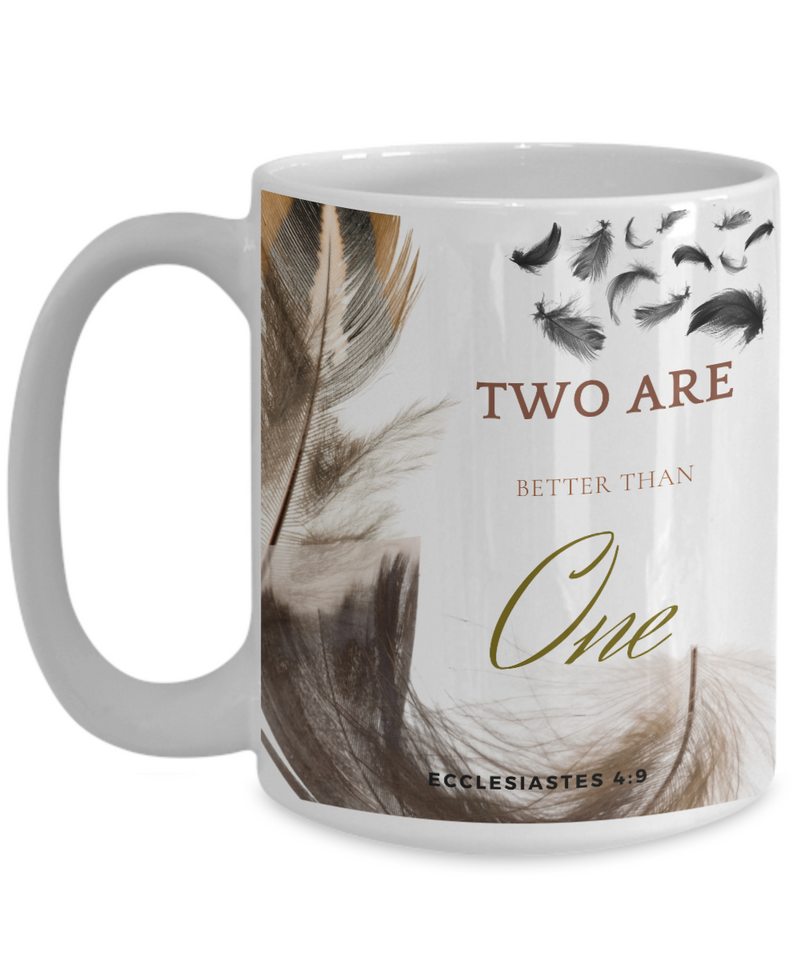 Ecclesiastes 4:9  Scripture Coffee Mug