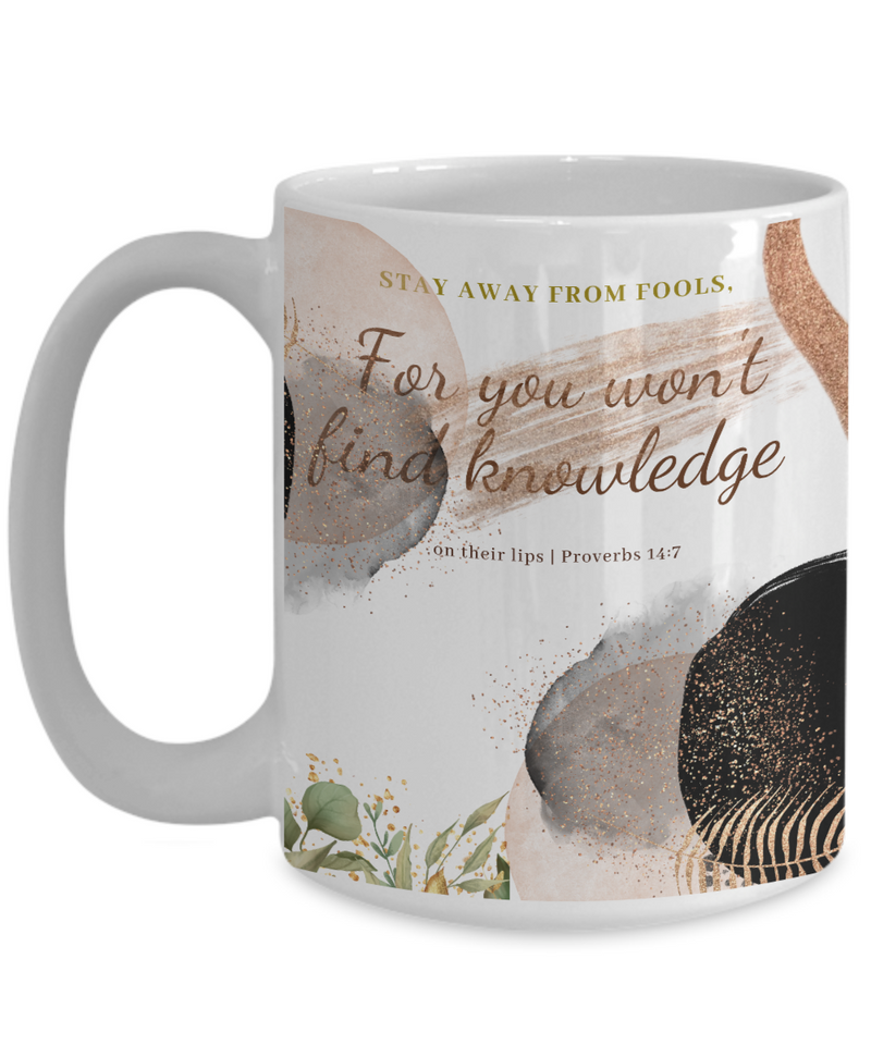 Proverbs 14:7 Scripture Coffee Mug