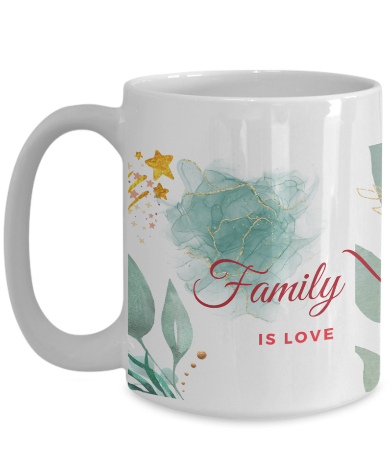 Family is Love Coffee Mug, Gift for Coffee Lovers