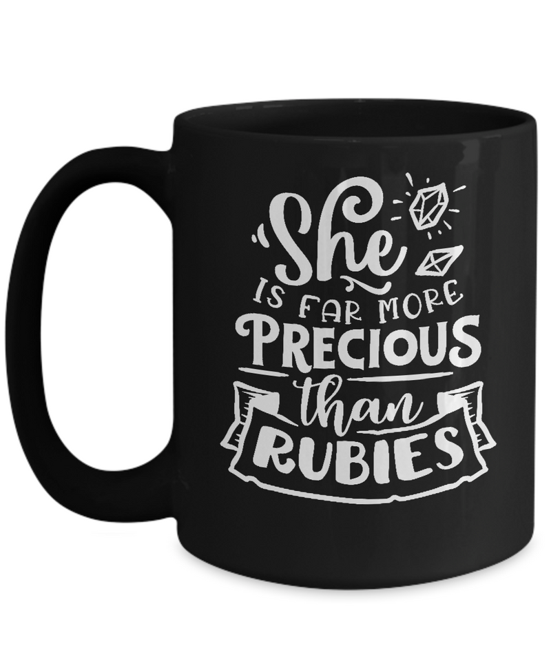 She Is Far More Precious Than Rubies Black Mug