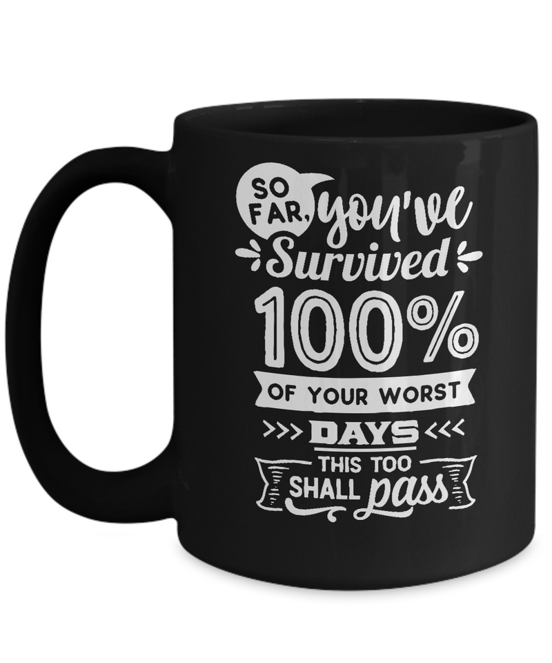 So Far You've Survived Black Mug