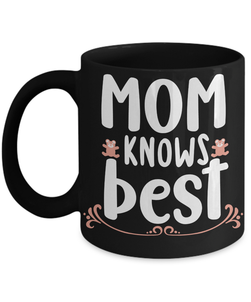 Mom Knows Best Coffee Mug