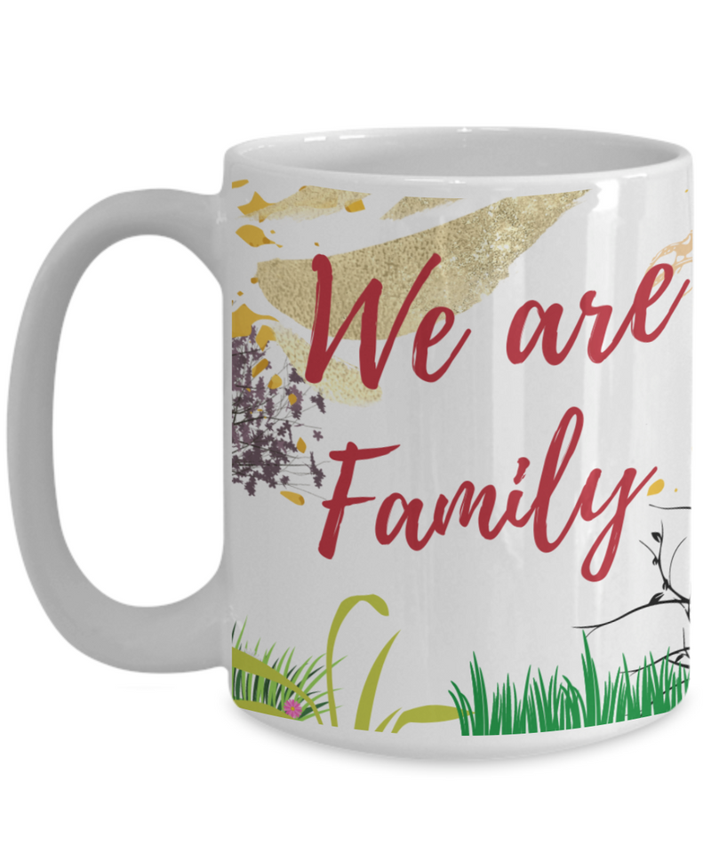 We Are Family Coffee Mug, Gift for Coffee Lovers