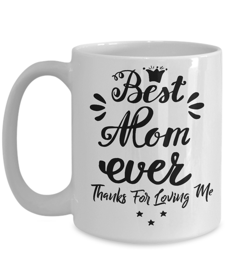 Mothers Mug - Best Mom Ever - White Mug