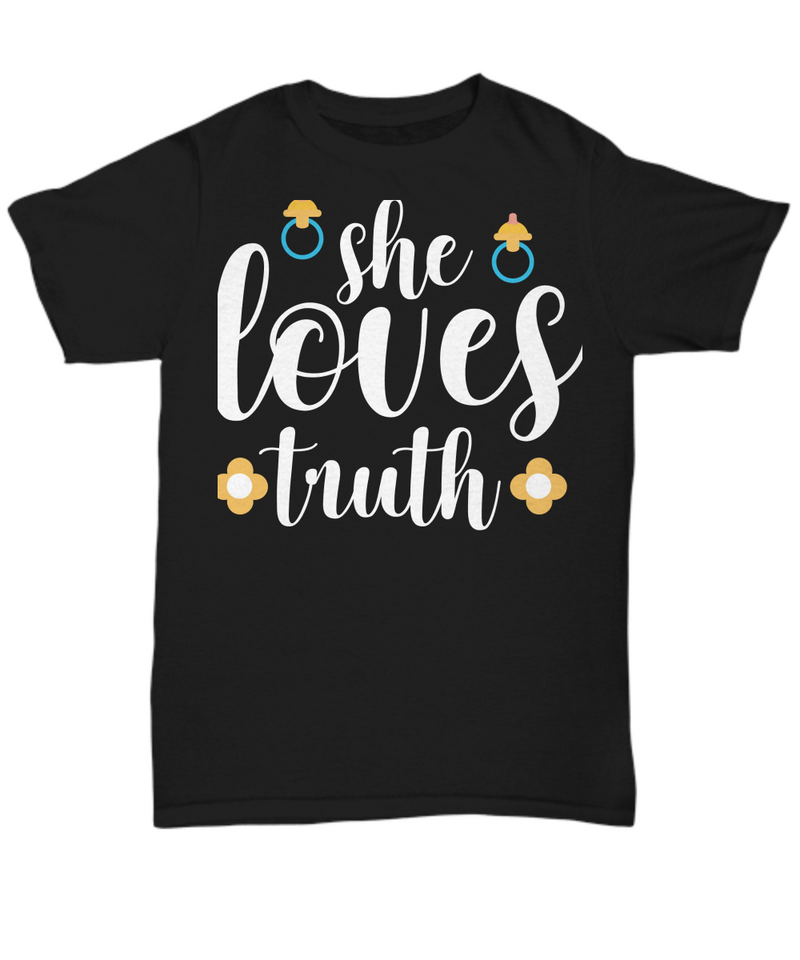 She Loves Truth T-shirt