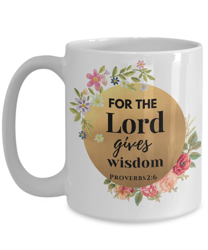 Proverbs 2:6 Scripture Coffee Mug