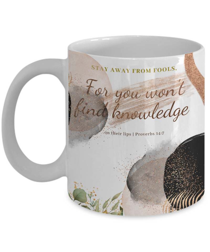 Proverbs 14:7 Scripture Coffee Mug