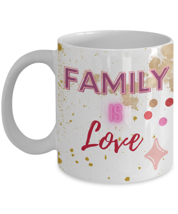 Family is Love Coffee Mug
