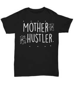 Mother Hustler Black T-shirt