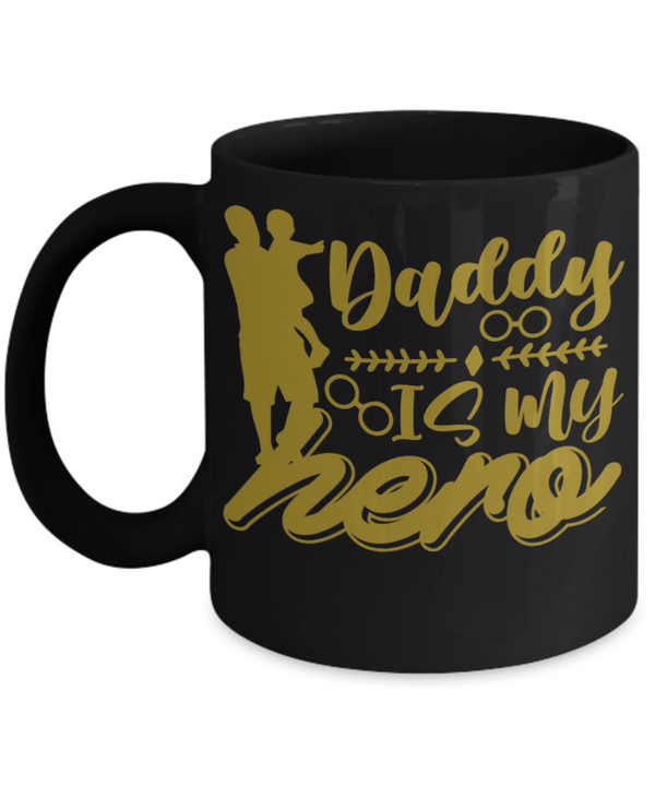 Daddy Is My Hero Coffee Mug, Great Gift for Daddy