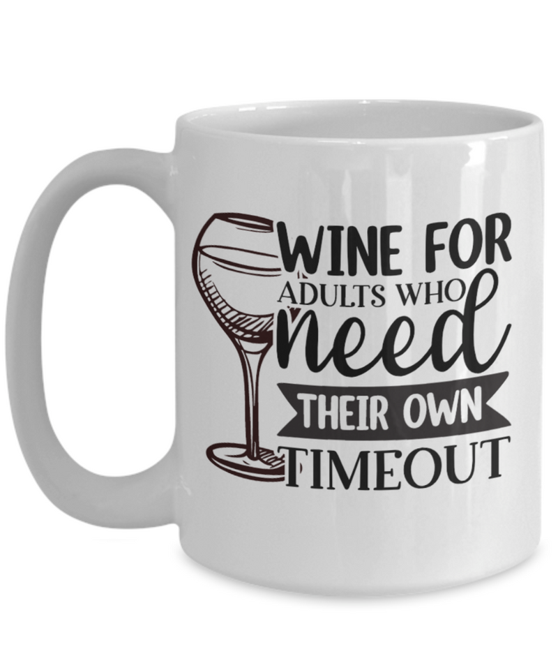 Wine for Adults White Mug