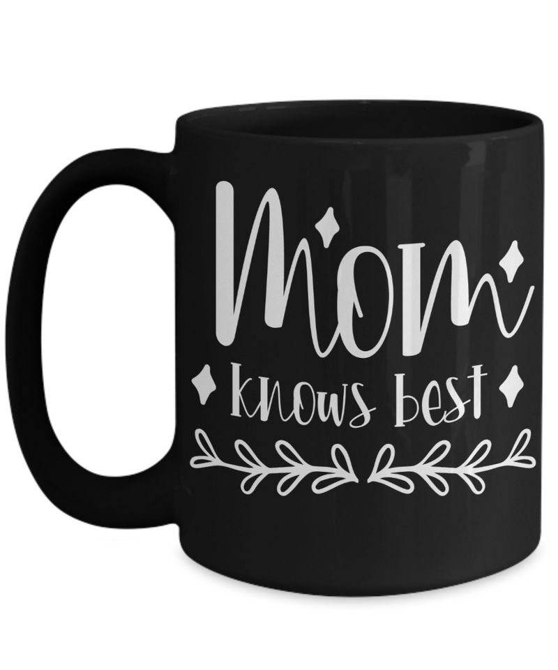 Mom Knows Best Coffee Mug