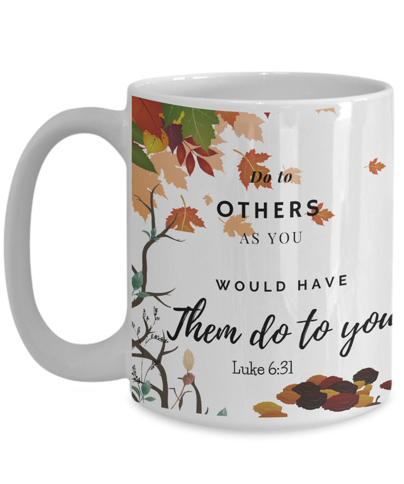 Luke 6:31 Scripture Coffee Mug