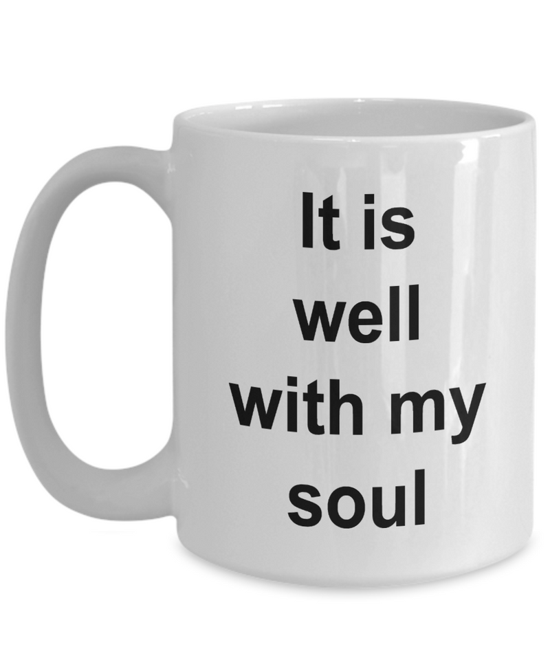 It is Well with My Soul Coffee Mug