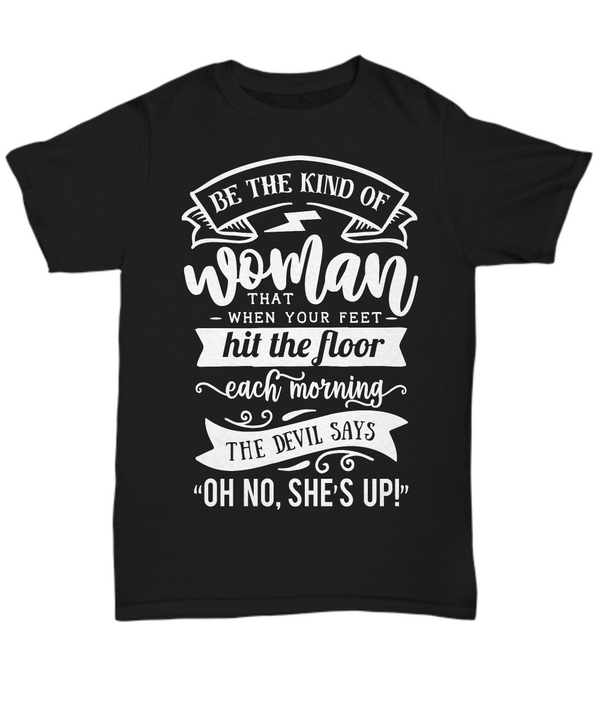 Be The Kind of Woman Black Shirt