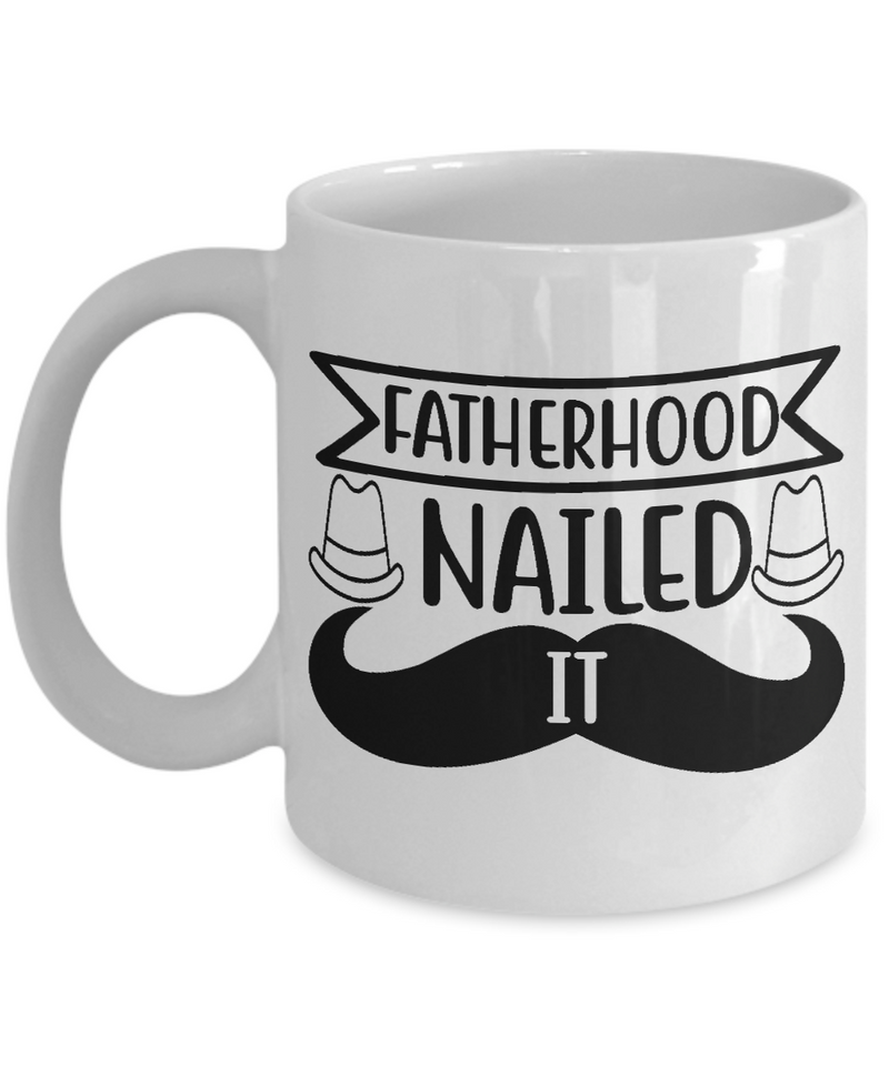 Fatherhood Nailed It Coffee Mug