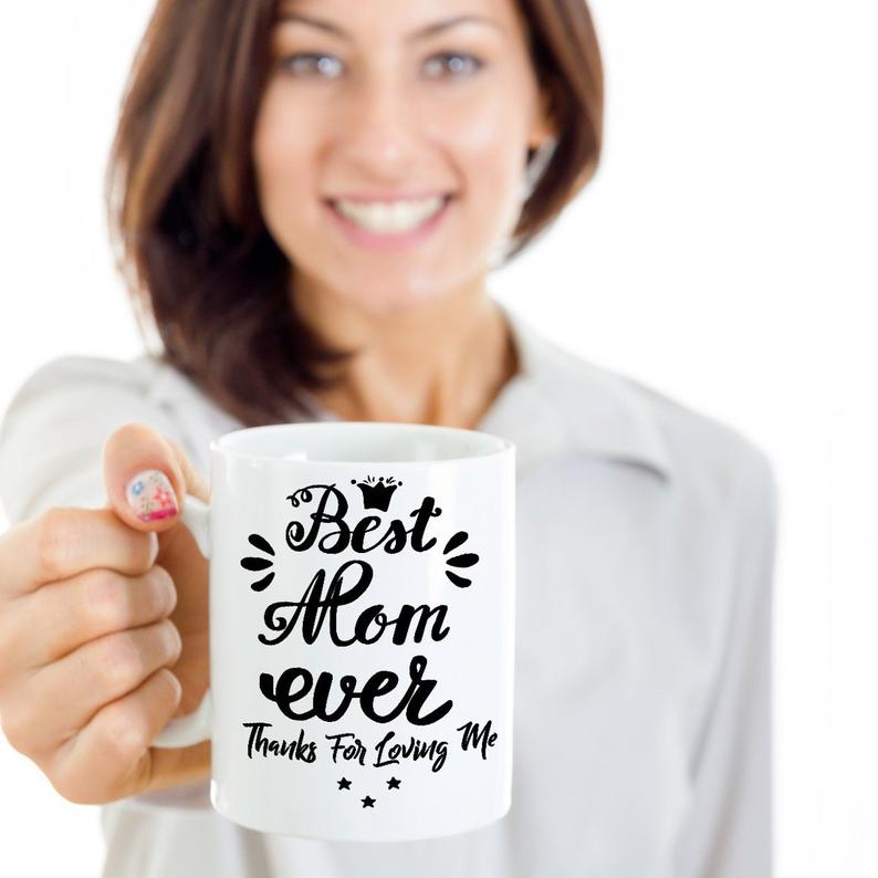 Best Mom Ever Mom White Gift for Mum Mother, Mommy, Mom, Mama Grandmother Mother's Day Gift Cute Coffee Mug Cup Tea Cup