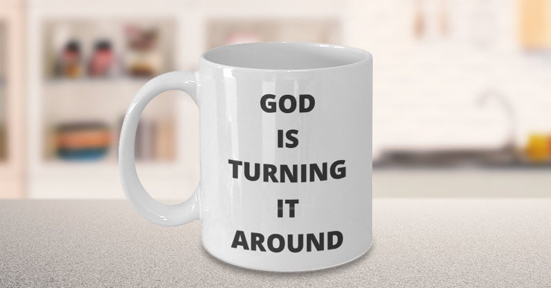 God Is Turning It Around Church, Religion, Bible, Around, Christmas, Easter, Love, Joy, Promise Ceramic Color Changing Magic Tea Coffee Cup