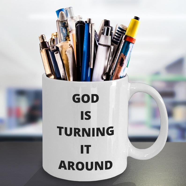 God Is Turning It Around Church, Religion, Bible, Around, Christmas, Easter, Love, Joy, Promise Ceramic Color Changing Magic Tea Coffee Cup