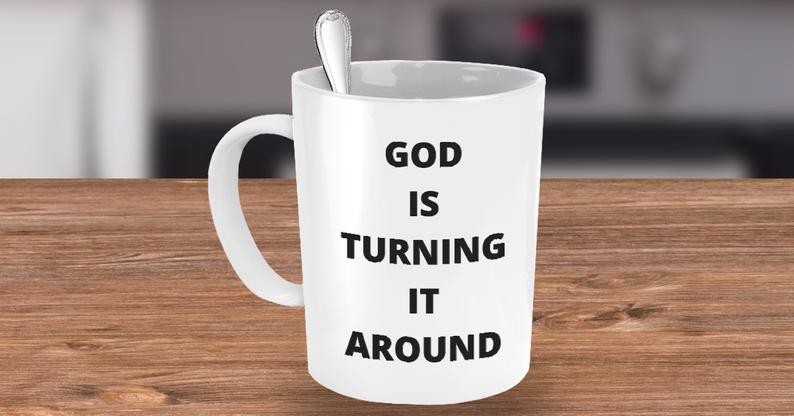 God Is Turning It Around Church, Religion, Bible, Around, Christmas, Easter, Love, Joy, Promise Ceramic Color Changing Magic Tea Coffee Cup