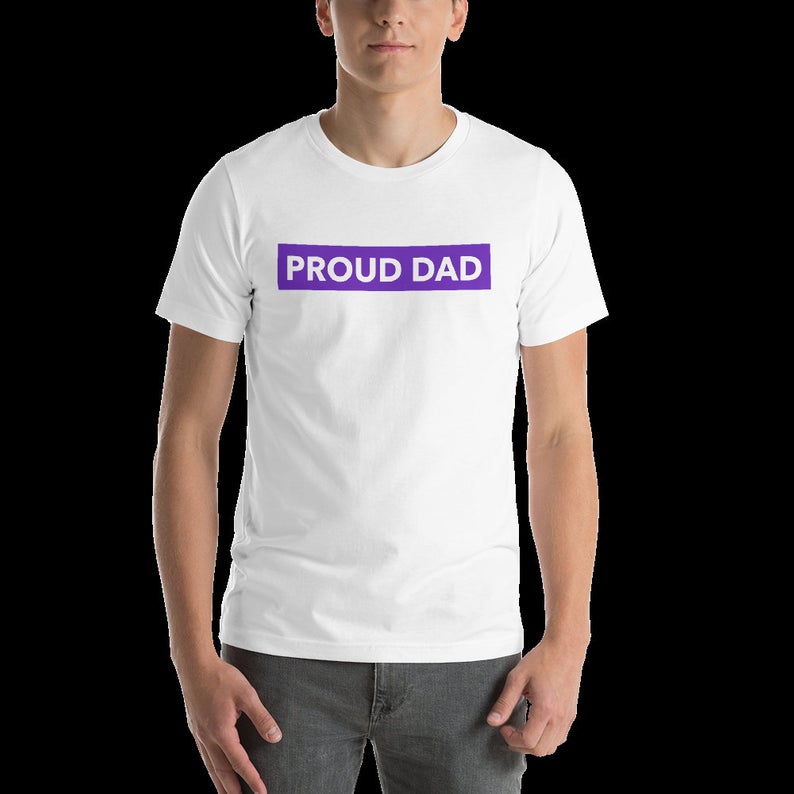 Proud Dad T-Shirt, Proud Dad Shirts, Father's Gift, Gift for Him, Proud Dad T Shirt, Proud Dad, A Proud Dad, Dad's Shirts