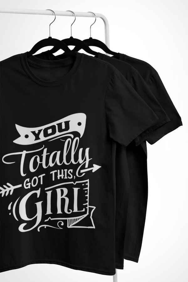 You Totally Got This Black T-shirt