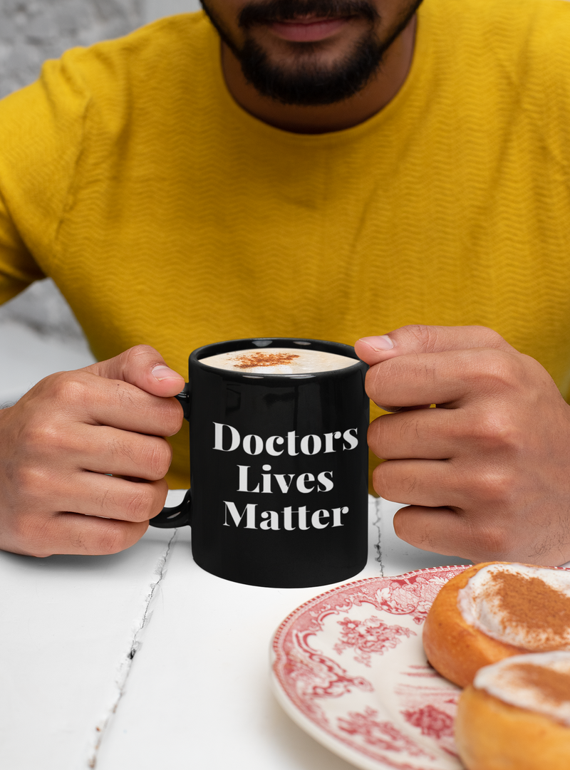 Doctors Lives Matter Coffee Mug