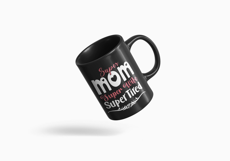 Super Mom Super Wife Super Tired Coffee Mug