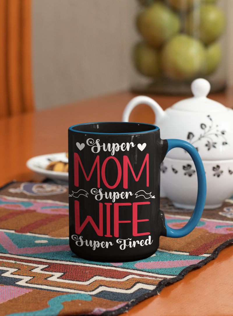 Super Mom Super Wife Super Tired Coffee Mug