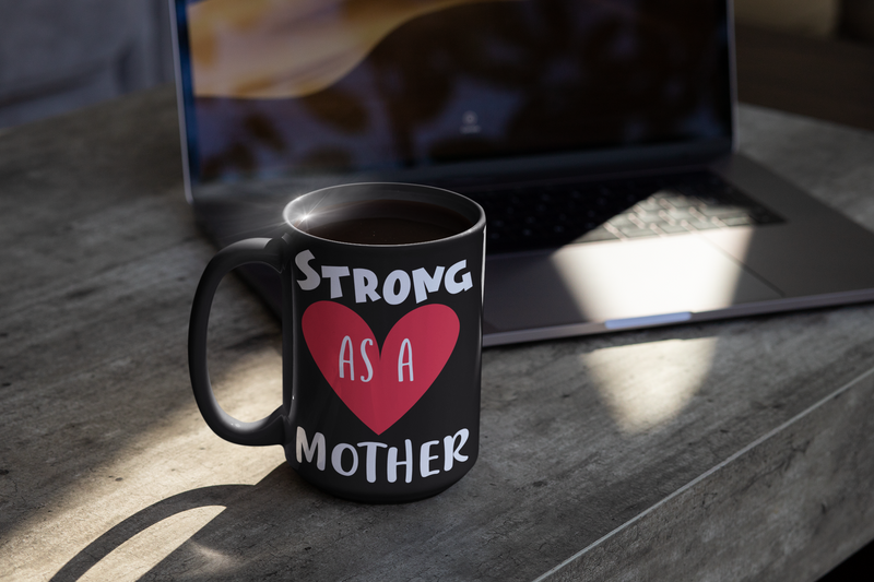 Strong As a Mother Coffee Mug