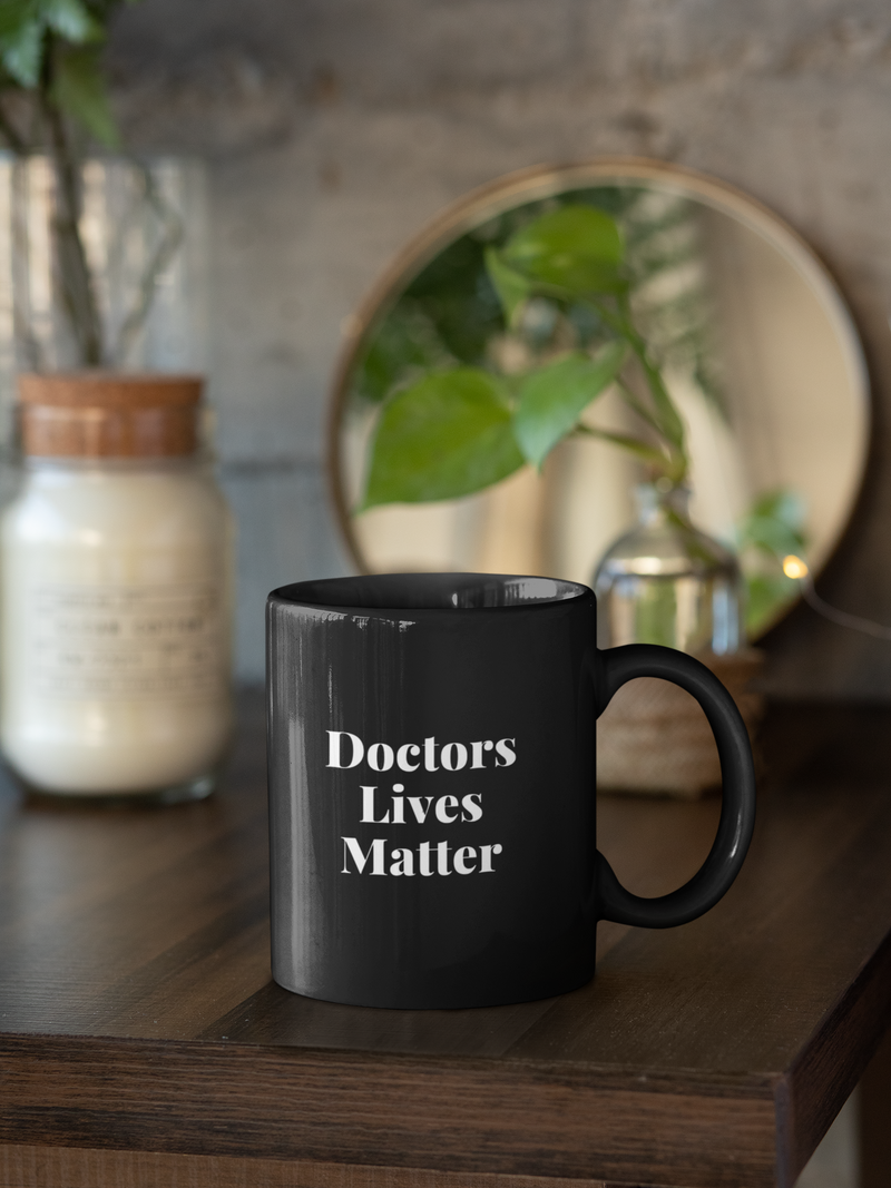 Doctors Lives Matter Coffee Mug